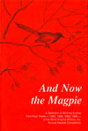 And Now the Magpie